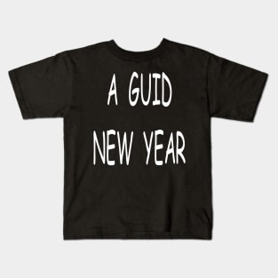 A Guid New Year, transparent Kids T-Shirt